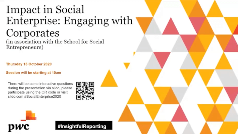 Impact In Social Enterprise Engaging With Corporates Workshop 15 October 2020 Corporate Reporting Workshops Pwc Uk
